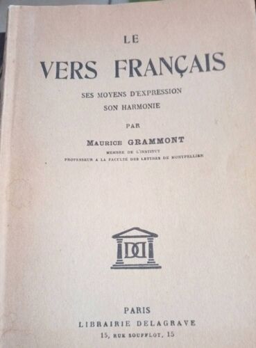 Le Vers Francais, Ses Moyens D'expression, Son Harmonie. Réf 8