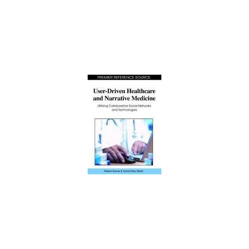 User-Driven Healthcare And Narrative Medicine