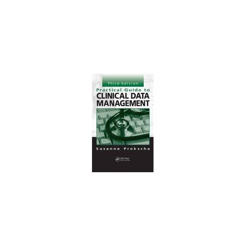 Practical Guide To Clinical Data Management