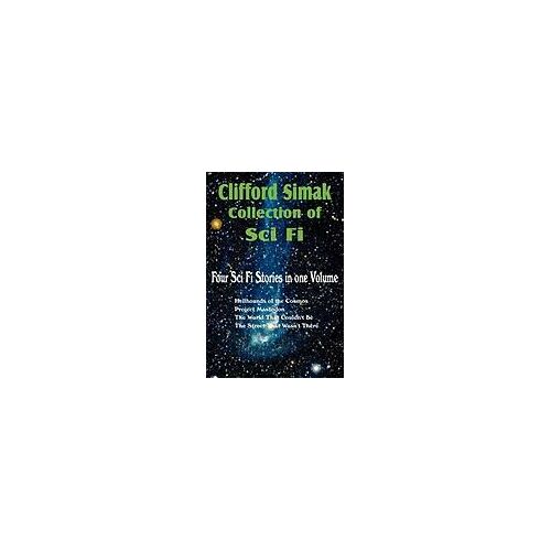 Clifford Simak Collection Of Sci Fi; Hellhounds Of The Cosmos, Project Mastodon, The World That Couldn't Be, The Street That Wasn't There