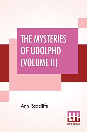 The Mysteries Of Udolpho (Volume Ii)
