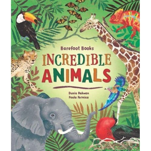 Barefoot Books Incredible Animals