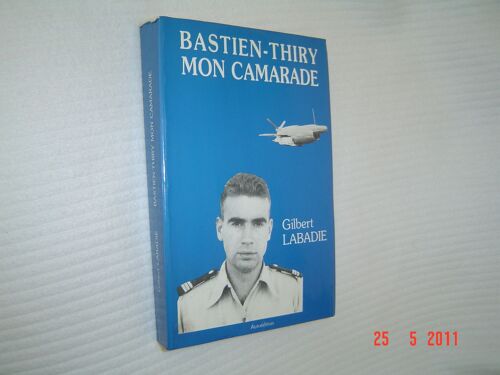 Bastien-Thiry Mon Camarade