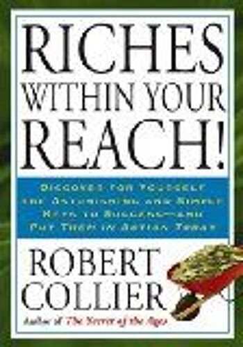 Riches Within Your Reach!
