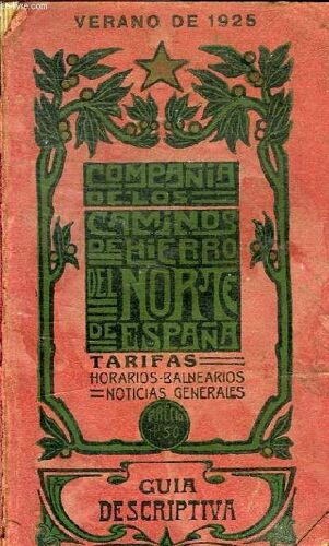 Guia Descriptiva De Los Cominos De Hierro Del Norte De  Espana