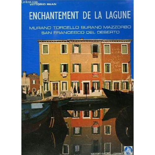 Enchantement De La Lagune - Murano Torcello Burano Mazzorbo San Francesco Del Deserto