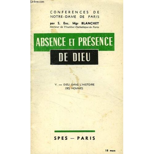 Absence Et Presence De Dieu, V. Dieu Dans L'histoire Des Hommes