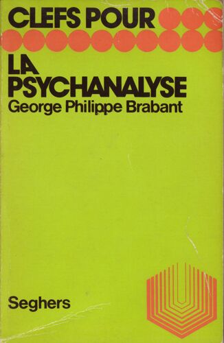Clefs Pour La Psychanalyse, Par Georges Philippe Brabant.