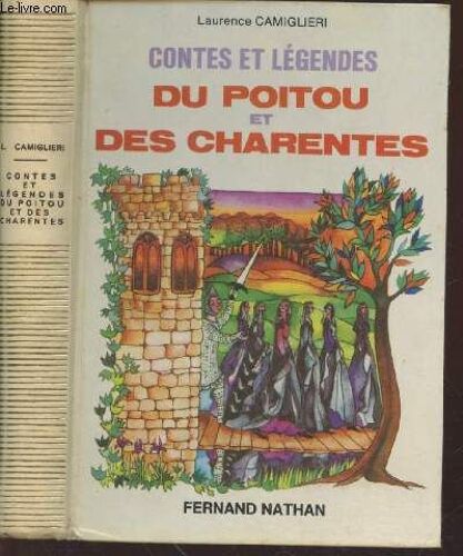 Contes Et Légendes Du Poitou Des Charentes (Collection : Contes Et Légendes De Tous Les Pays)