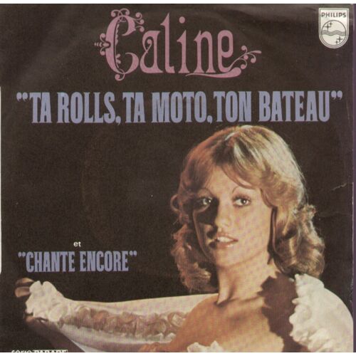 Ta Rolls, Ta Moto, Ton Bateau "Chapel Of Love" (Ellie Greenwich / Phil Spector / J. Barry / Corinne Sauvage) 2'36  /  Chante Encore (J.P. Savelli / R. Seff) 2'45