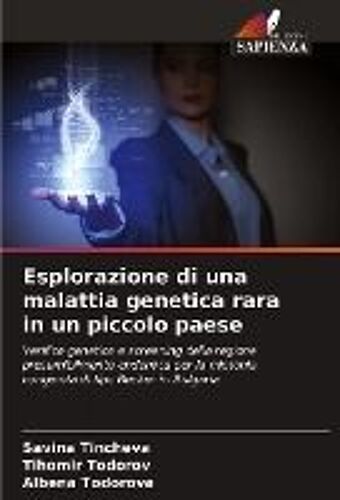 Esplorazione Di Una Malattia Genetica Rara In Un Piccolo Paese