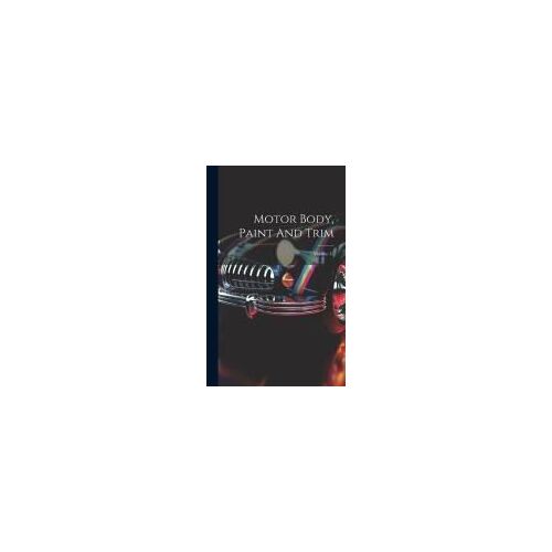 Motor Body, Paint And Trim; Volume 47