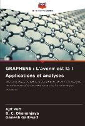 Graphene : L'avenir Est Là ! Applications Et Analyses