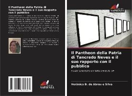 Il Pantheon Della Patria Di Tancredo Neves E Il Suo Rapporto Con Il Pubblico