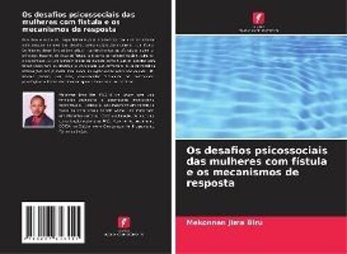 Os Desafios Psicossociais Das Mulheres Com Fístula E Os Mecanismos De Resposta