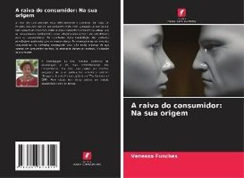 A Raiva Do Consumidor: Na Sua Origem