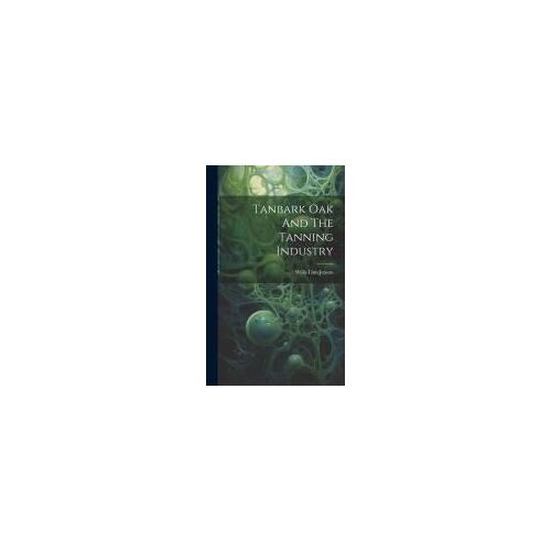 Tanbark Oak And The Tanning Industry