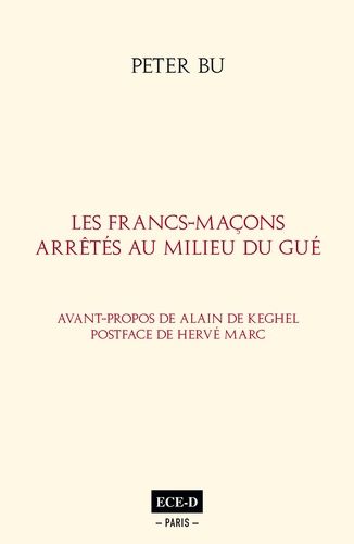 Les Francs-Maçons Arrêtés Au Milieu Du Gué