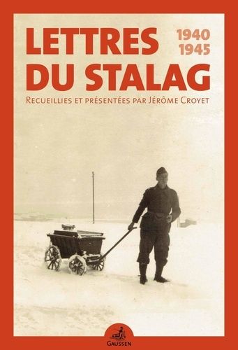 Lettres Du Stalag - 1940-1945