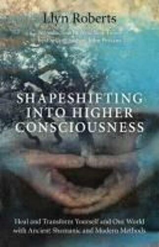 Shapeshifting Into Higher Consciousness
