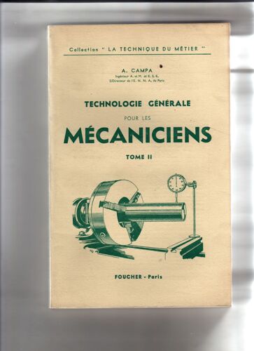 Technologie Générale Pour Les Mécaniciens - Tome Ii