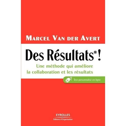 Des Résultats ! - Une Méthode Qui Améliore La Collaboration Et Les Résultats