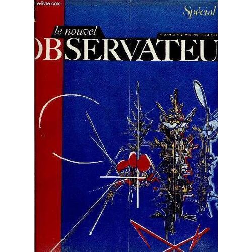 Le Nouvel Observateur N° 162 - Grèce, Le Roi Était Nu Par Serge Lefteris, Haro Sur Le Dollar Par Jacques Mornand, Congrès : Banquet De Têtes A Toulouse Par Josette Alia, O.R.T.F. : La Fin Du(...)