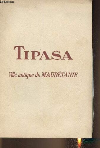 Tipasa- Ville Antique De Maurétanie