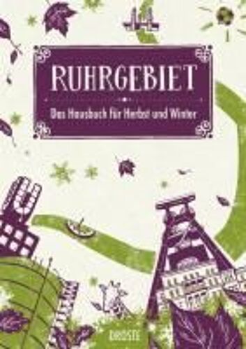 Ruhrgebiet. Das Hausbuch Für Herbst Und Winter