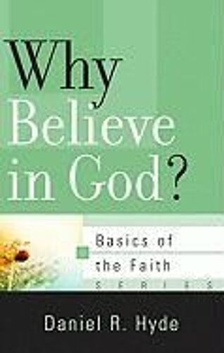 Why Believe In God?