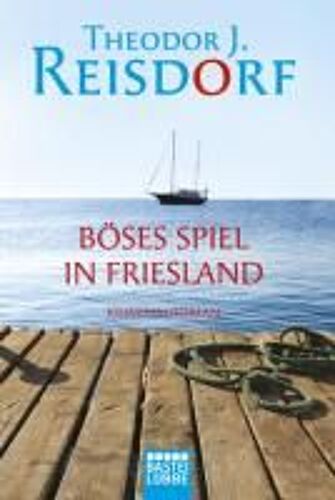 Reisdorf, T: Böses Spiel In Friesland