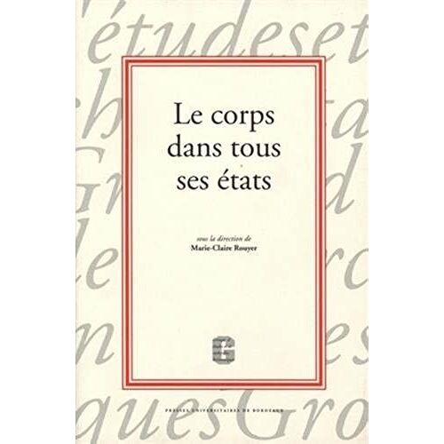 Le Corps Dans Tous Ses Etats (French Edition)