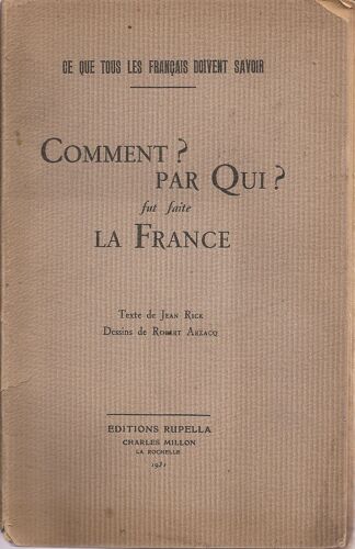 Comment ? Par Qui ? Fut Faite La France