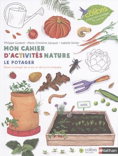 Le Potager - Mon Cahier D'activités Nature
