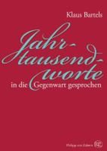 Jahrtausendworte In Die Gegenwart Gesprochen