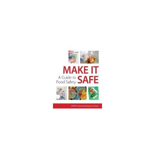 Make It Safe: A Guide To Food Safety