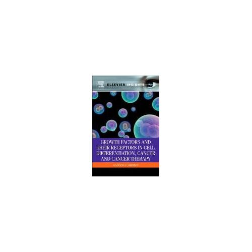 Growth Factors And Their Receptors In Cell Differentiation, Cancer And Cancer Therapy