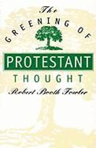 The Greening Of Protestant Thought
