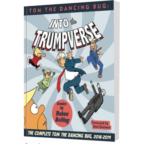 Tom The Dancing Bug: Into The Trumpverse