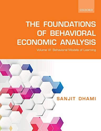 The Foundations Of Behavioral Economic Analysis