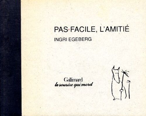 Pas Facile, L'amitié