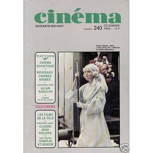 Cinema 78 N°240 De Décembre 1978, Cinema Soviétique, Cinema Arabe, Allan Rudolph, Chaplin Et Renoir
