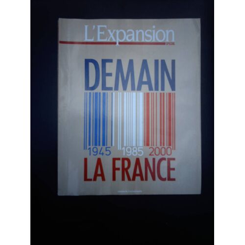 L'expansion Hors-Série N° 269 : Demain La France 1945 1985 2000