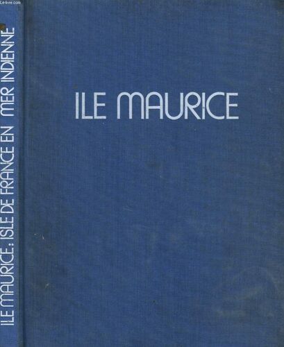 Ile Maurice, Isle De France En Mer Indienne