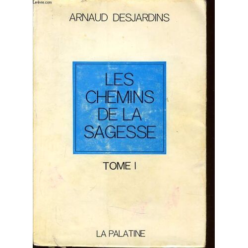 Les Chemins De La Sagesse Tome I