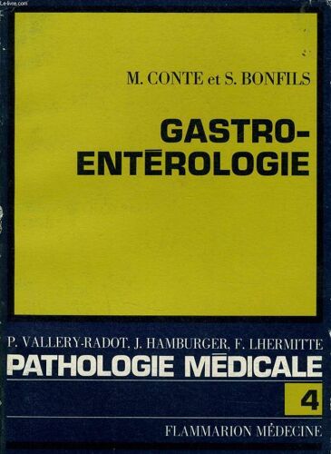 La Pathologie Médicale - N° 4 - Gastro-Entérologie