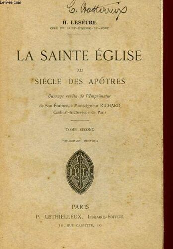 La Sainte Eglise Au Siecle Des Apotres - Tome Second