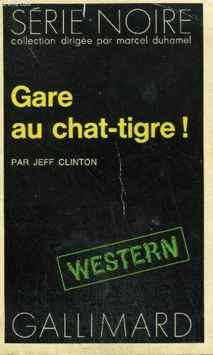 Collection : Serie Noire N° 1706 Gare Au Chat-Tigre !