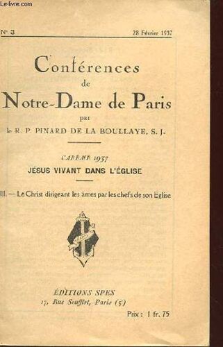 Notre Dame De Paris Careme 1937 Jesus Vivant Dans L'eglise N°3  Iii Le Christ Dirigeant Les Ames Par Les Chefs De Son Eglise