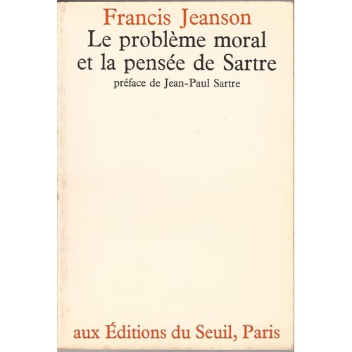 Le Problème Moral Et La Pensée De Sartre - Suivi De Un Quidam Nommé Sartre, 1965